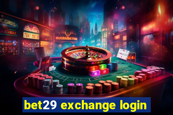 bet29 exchange login